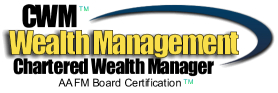 Certified Wealth Manager CWM Chartered Wealth Manager Board Certified in Wealth Management  logo AACSB includes Wharton NYU Harvard Yale and others